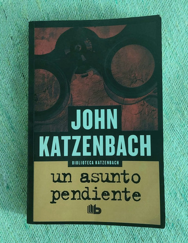 Un Asunto Pendiente -john Katzenbach (perfecto Estado)