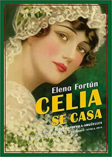 Celia Se Casa: -cuenta Mila- -biblioteca Elena Fortun-