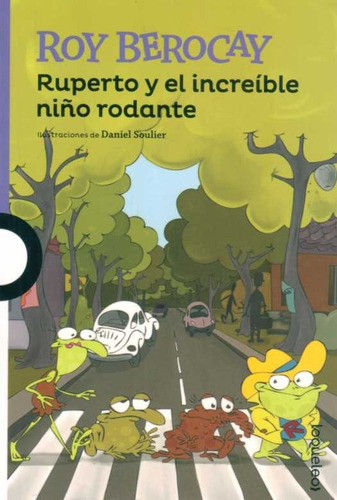 Libro: Ruperto Y El Increíble Niño Rodante / Roy Berocay