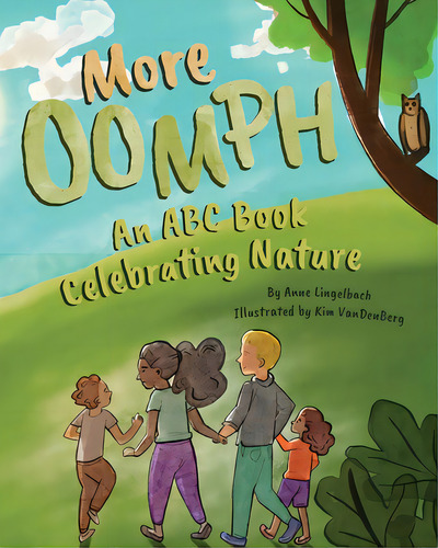 More Oomph: An Abc Book Celebrating Nature, De Lingelbach, Anne. Editorial Orange Hat Pub, Tapa Blanda En Inglés