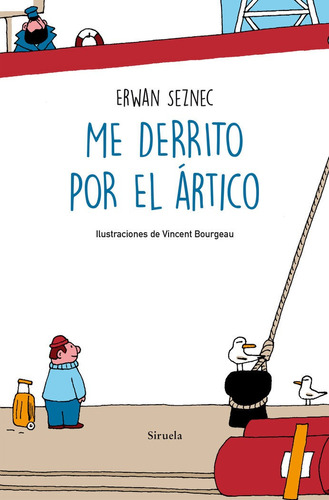 Me Derrito Por El Ãârtico, De Seznec, Erwan. Editorial Siruela, Tapa Blanda En Español