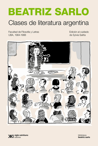 Clases De Literatura Argentina - Sarlo Beatriz