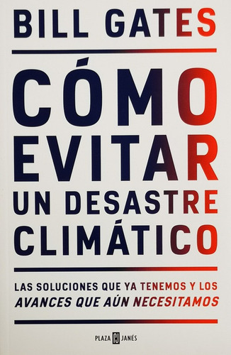 Como Evitar Un Desastre Climatico - Gates Bill