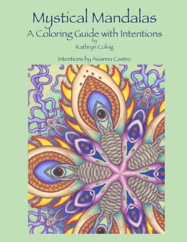 Mystical Mandalas A Coloring Guide With Intentions (vagabond