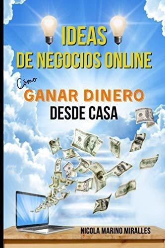 Ideas De Negocios  Una Guia Para Nuevos..., De Marino Miralles, Nic. Editorial Independently Published En Español