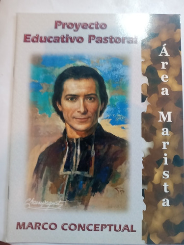 Proyecto Educativo Pastoral Área Marista Marco Conceptual