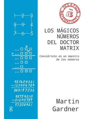 Los mÃÂ¡gicos nÃÂºmeros del Doctor Matrix, de Gardner Martin. Editorial Gedisa, tapa blanda en español