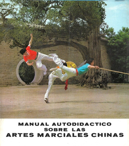 Manual Autodidáctico Sobre Las Artes Marciales Chinas