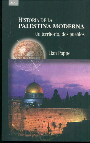 Libro Historia De La Palestina Moderna: Un Territorio, Dos P