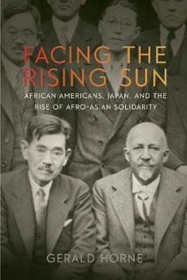 Facing The Rising Sun : African Americans, Japan, And The...