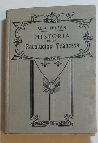 Historia De La Revolucion Francesa Tomo Iv - Thiers, M. A (Usado)