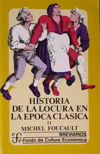 Historia De La Locura Ii - Michel Foucault