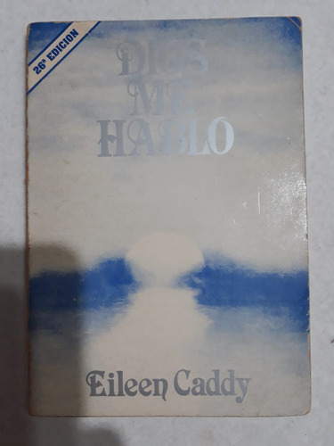 Dios Me Hablo - Eileen Caddy