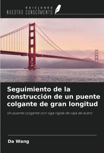 Libro: Seguimiento De La Construcción De Un Puente Colgante