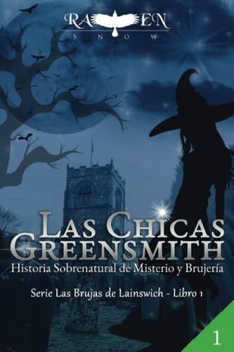 Libro: Las Chicas Greensmith: Historia Sobrenatural De Miste