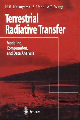 Terrestrial Radiative Transfer : Modeling, Computation, And Data Analysis, De Harriet H. Natsuyama. Editorial Springer Verlag, Japan, Tapa Blanda En Inglés