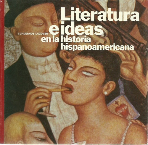 Literatura E Ideas En La Historia Hispanoamericana