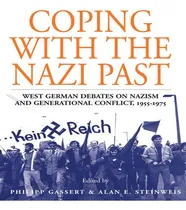 Comprar Libro Coping With The Nazi Past : West German Debates On ...