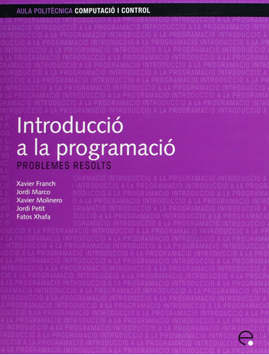 Introducció A La Programació: Problemes Resolts: 125 (aula P