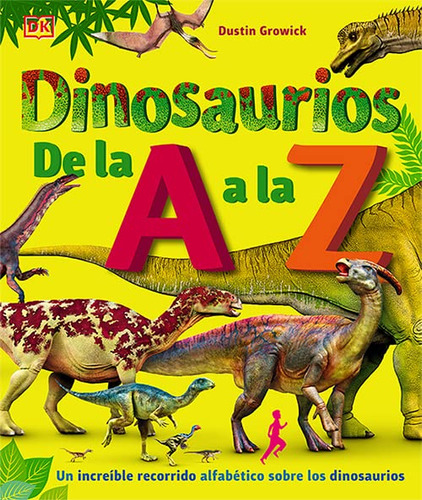 Dinosaurios De La A A La Z, De Growick, Dustin. Editorial Edicions Llibreria Universitària De Barcelona Sl, Tapa Dura En Español