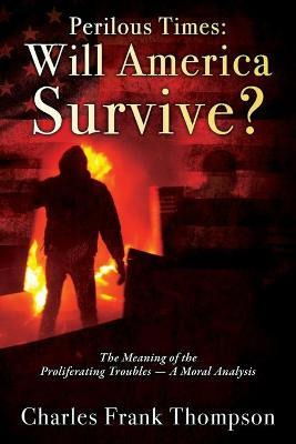 Libro Perilous Times : Will America Survive? The Meaning ...