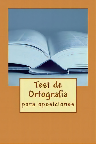 Test De Ortograf A, De Don Alejandr Hernandez De Madrid Diaz. Editorial Createspace Independent Publishing Platform, Tapa Blanda En Español