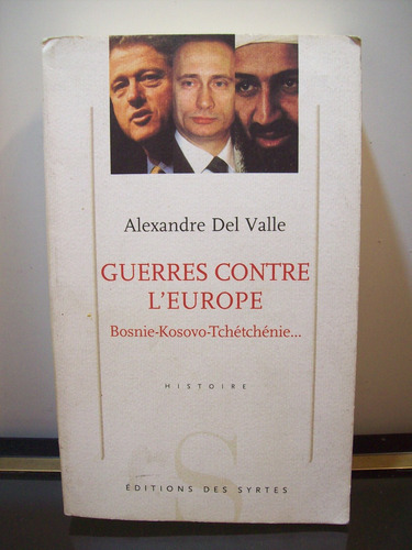 Adp Guerres Contre L'europe Alexandre Del Valle / 2000