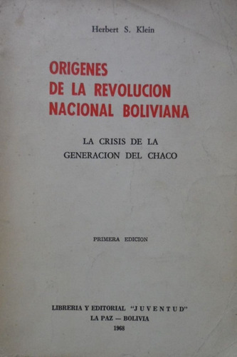 Origenes De La Revolucion Nacional Boliviana Herbert Klein