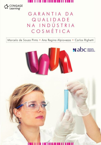 Garantia da qualidade na indústria cosmética, de Pinto, Marcelo. Editora Cengage Learning Edições Ltda., capa mole em português, 2012