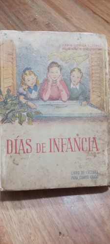 Díaz De Infancia Libro De Lectura 4to Grado 1er Edición 1943