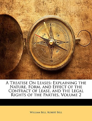 Libro A Treatise On Leases: Explaining The Nature, Form, ...