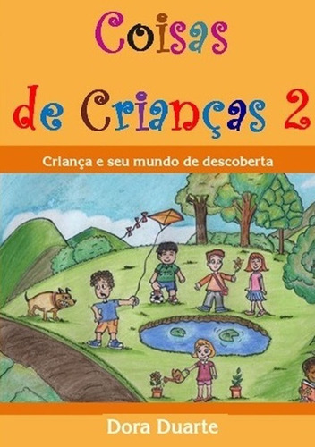 Coisas De Crianças 2, De Dora Duarte. Série Não Aplicável, Vol. 1. Editora Clube De Autores, Capa Mole, Edição 1 Em Português, 2020