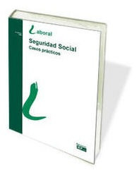 Seguridad Social Casos Practicos 5030 - Aa.vv.