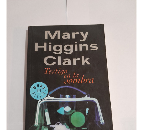 Testigo En La Sombra De Mary Higgins Clark - A666