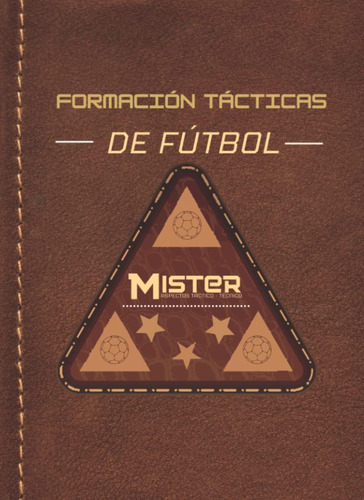 Libro: Cuaderno De Formación Tácticas Y Técnicas De Futbol: