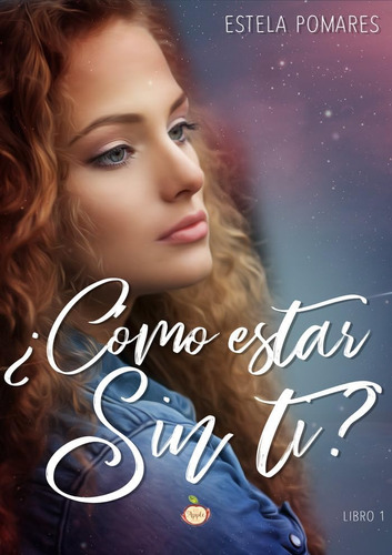 Libro: ¿cómo Estar Sin Ti?: La Intensidad Del Primer Amor (s