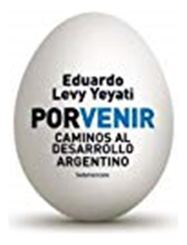 Porvenir / Eduardo Levy Yeyati