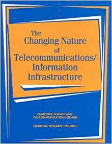 The Changing Nature Of Telecommunicationsinformation Infrast