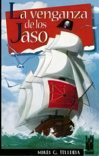 La Venganza De Los Jaso, De Telleria Tapia, Mikel G.., Vol. 1. Editorial Txalaparta, S.l., Tapa Blanda En Español