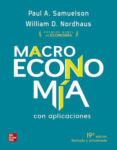 Macroeconomia Con Aplicaciones 19 Ed Con Connect, De Samuelson Y Nordhaus. Editorial Mc Graw Hill En Español