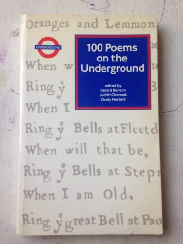 100 Poems On The Underground G. Benson - Chernaik - Herbert