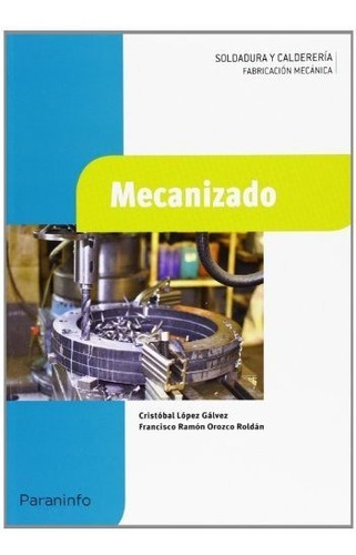 Mecanizado, De Orozco Roldan,francisco. Editorial Paraninfo, Tapa -1 En Español