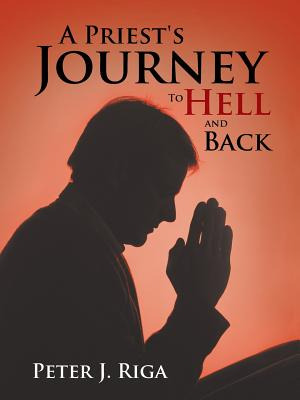 Libro A Priest's Journey To Hell And Back - Riga, Peter J.