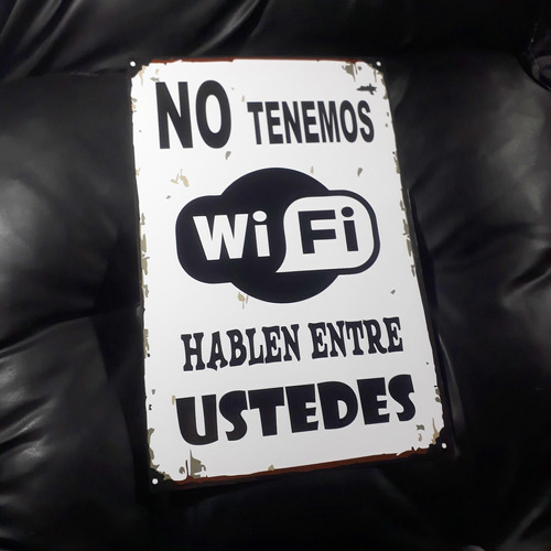 Cartel Chapa No Tenemos Wifi Hablen Entre Ustedes A.exterior