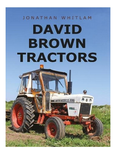 David Brown Tractors - Jonathan Whitlam. Eb17