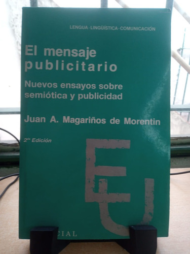 El Mensaje Publicitario Juan  Magariños De Moretin