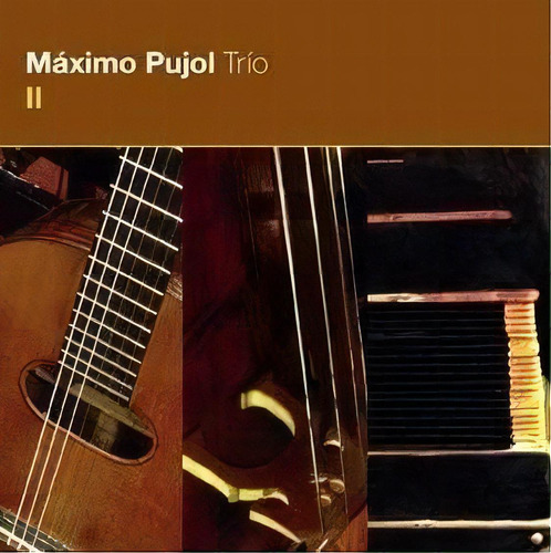 Trio Ii - Pujolmaximo (cd)