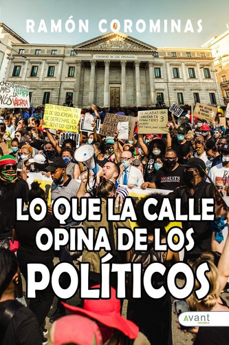 Libro Lo Que La Calle Opina De Los Polãticos - Corominas...