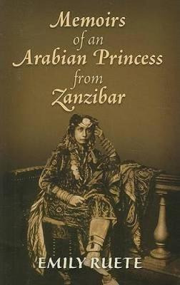 Memoirs Of An Arabian Princess From Zanzibar - Emilie Ruete