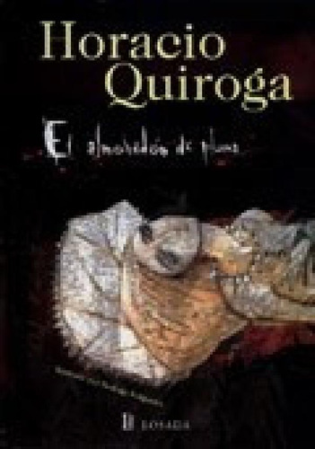 Libro - Almohadon De Pluma - Quiroga Horacio (papel)